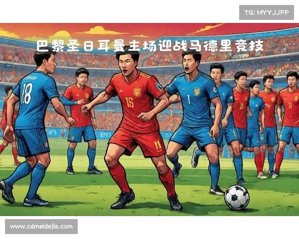 巴黎圣日耳曼10月国际比赛日迎战德甲劲旅备战友谊赛